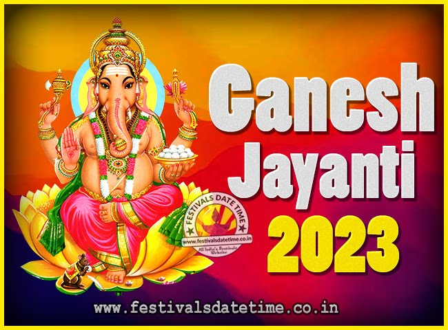 2023 Ganesh Jayanti Puja Date Time 2023 Ganesh Jayanti Calendar