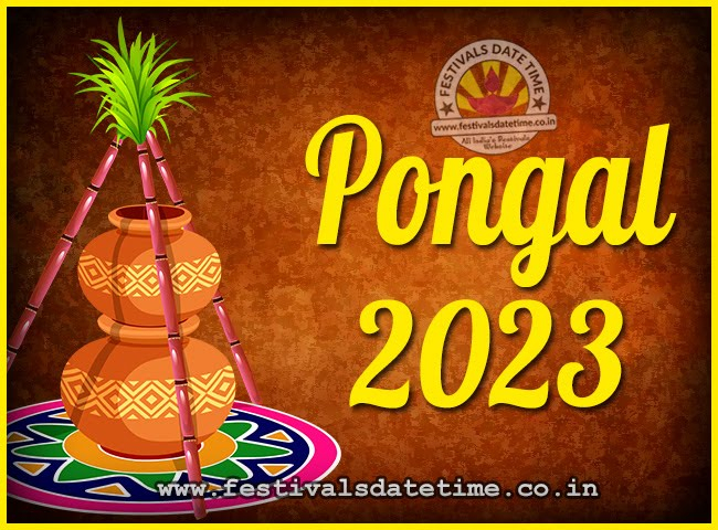 2023 Pongal Festival Date Time 2023 Thai Pongal Calendar Festivals 