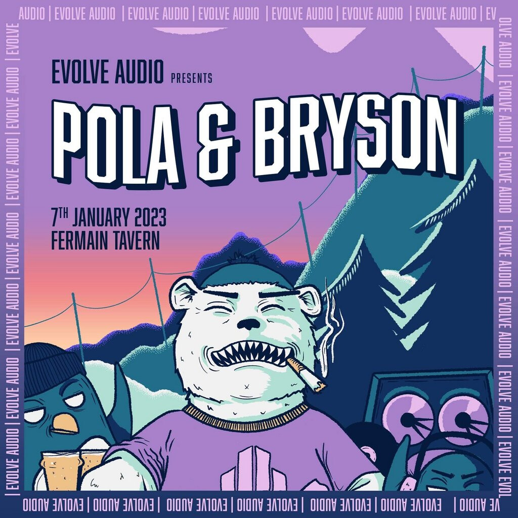 Evolve Audio Presents Pola And Bryson Tickets The Fermain Tavern St 