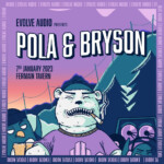 Evolve Audio Presents Pola And Bryson Tickets The Fermain Tavern St