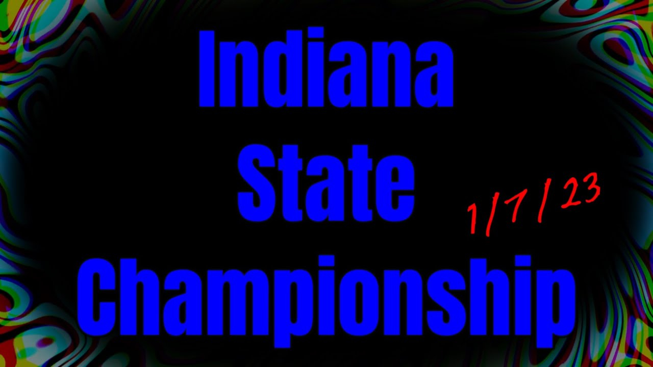 Indiana State Championship Fort Wayne IN January 7th 2023 From The
