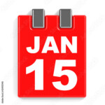 January 15 Calendar On White Background Stock Photo And Royalty